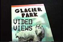 Watch Glacier Park Video News