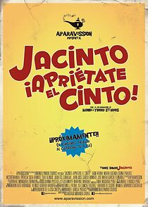 Watch Jacinto ¡Apriétate el cinto!