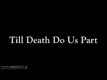 Watch Till Death Do Us Part (Short 2011)